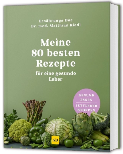 Buchcover und Innenansicht für das Buch: Meine 80 besten Rezepte für eine gesunde Leber