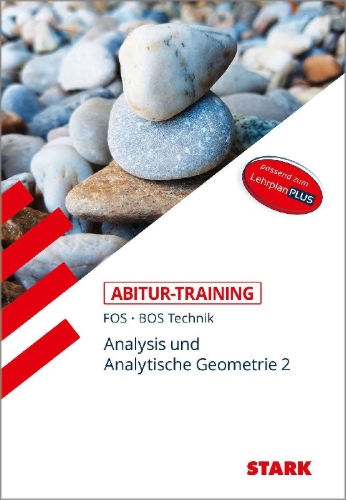Buchcover und Innenansicht für das Buch: STARK Abitur-Training FOS/BOS - Mathematik Bayern 12. Klasse Technik, Band 2