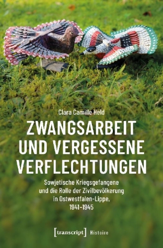 Buchcover und Innenansicht für das Buch: Zwangsarbeit und vergessene Verflechtungen