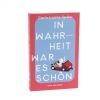 Buchcover und Innenansicht für das Buch: In Wahrheit war es schön