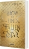 Buchcover und Innenansicht für das Buch: How To Find A Fallen Star (New York Magics 2)