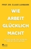Buchcover und Innenansicht für das Buch: Wie Arbeit glücklich macht