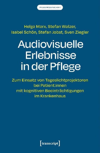 Buchcover und Innenansicht für das Buch: Audiovisuelle Erlebnisse in der Pflege