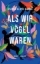 Buchcover und Innenansicht für das Buch: When We Were Birds