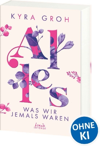 Buchcover und Innenansicht für das Buch: Alles, was wir jemals waren (Alles-Trilogie, Band 3)