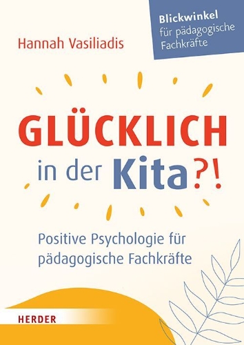Buchcover und Innenansicht für das Buch: Glücklich in der Kita?!