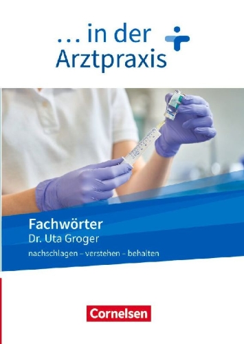 Buchcover und Innenansicht für das Buch: Medizinische Fachangestellte/... in der Arztpraxis. 1.-3. Ausbildungsjahr. Fachwörter in der Arztpraxis