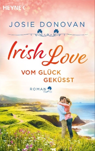Buchcover und Innenansicht für das Buch: Irish Love - Vom Glück geküsst