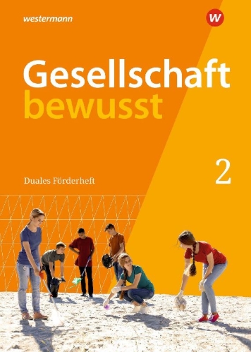 Buchcover und Innenansicht für das Buch: Gesellschaft bewusst 2. Duales Förderheft: für den sprachsensiblen und inklusiven Unterricht. Für Nordrhein-Westfalen