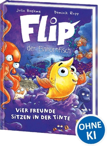 Buchcover und Innenansicht für das Buch: Flip, der Einhornfisch (Band 2) - Vier Freunde sitzen in der Tinte