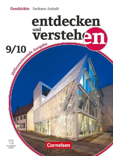 Buchcover und Innenansicht für das Buch: Entdecken und verstehen Band 3: 9./10. Schuljahr - Geschichtsbuch - Differenzierende Ausgabe Sachsen-Anhalt ab 2024 - Schulbuch