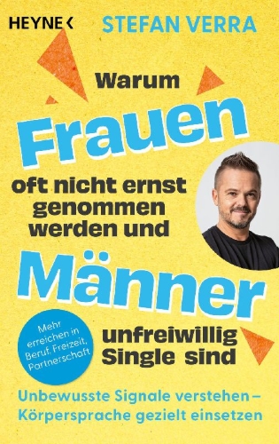 Buchcover und Innenansicht für das Buch: Warum Frauen oft nicht ernst genommen werden und Männer unfreiwillig Single sind
