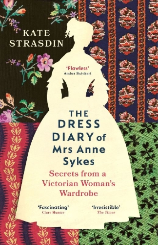 Buchcover und Innenansicht für das Buch: The Dress Diary of Mrs Anne Sykes