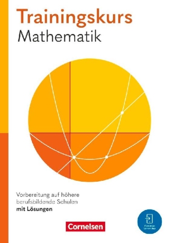 Buchcover und Innenansicht für das Buch: Trainingskurs Mathematik Jahrgangsstufe 11. Vorbereitung auf höhere berufsbildende Schulen - Schulbuch