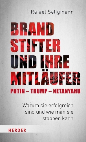 Buchcover und Innenansicht für das Buch: Brandstifter und ihre Mitläufer - Putin - Trump - Netanyahu
