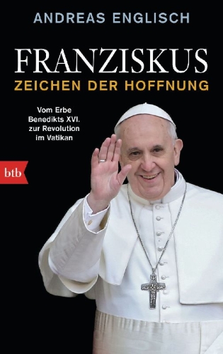 Buchcover und Innenansicht für das Buch: Franziskus - Zeichen der Hoffnung