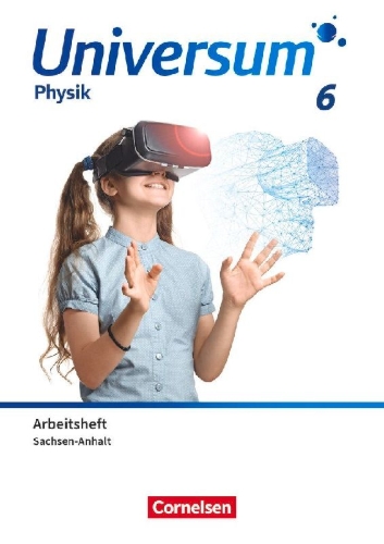 Buchcover und Innenansicht für das Buch: Universum Physik 6. Schuljahr. Gymnasium Sachsen-Anhalt - Arbeitsheft