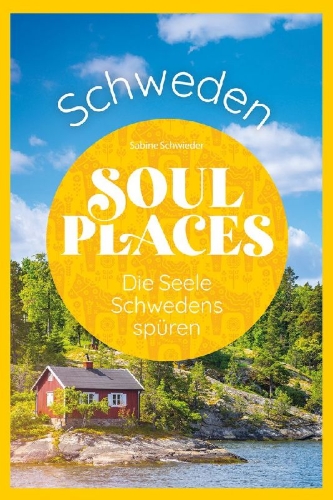 Buchcover und Innenansicht für das Buch: Soul Places Schweden - Die Seele Schwedens spüren