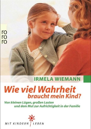 Buchcover und Innenansicht für das Buch: Wie viel Wahrheit braucht mein Kind?