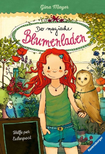 Buchcover und Innenansicht für das Buch: Der magische Blumenladen, Band 11: Hilfe per Eulenpost