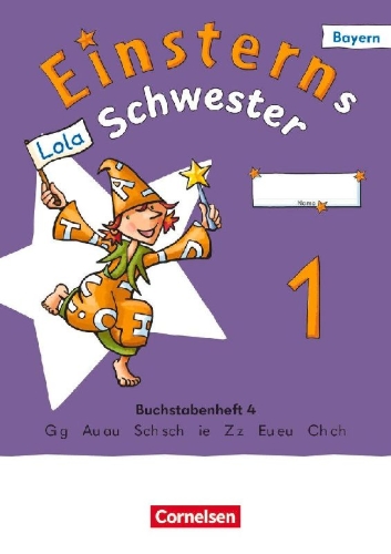 Buchcover und Innenansicht für das Buch: Einsterns Schwester 1. Jahrgangsstufe - Erstlesen - Ausgabe Bayern 2025 - Buchstabenheft 4