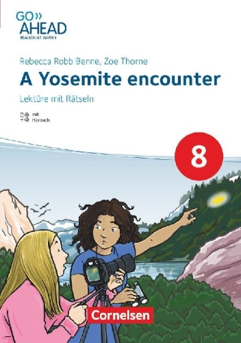 Buchcover und Innenansicht für das Buch: Go Ahead 8. Jahrgangsstufe - Realschule Bayern 2017 - Lektüre - A Yosemite encounter