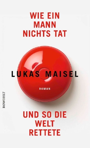 Buchcover und Innenansicht für das Buch: Wie ein Mann nichts tat und so die Welt rettete
