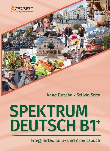 Buchcover und Innenansicht für das Buch: Spektrum Deutsch B1+: Integriertes Kurs- und Arbeitsbuch für Deutsch als Fremdsprache