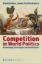 Buchcover und Innenansicht für das Buch: Competition in World Politics