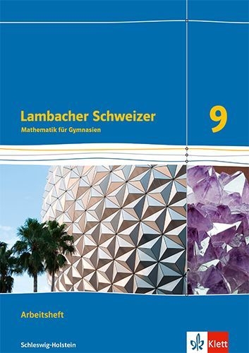 Buchcover und Innenansicht für das Buch: Lambacher Schweizer Mathematik 9. Arbeitsheft plus Lösungsheft Klasse 9. Ausgabe Schleswig-Holstein