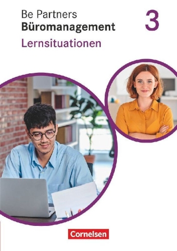 Buchcover und Innenansicht für das Buch: Be Partners - Büromanagement 3. Ausbildungsjahr: Lernfelder 9-13 - Lernsituationen