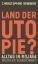 Buchcover und Innenansicht für das Buch: Land der Utopie?