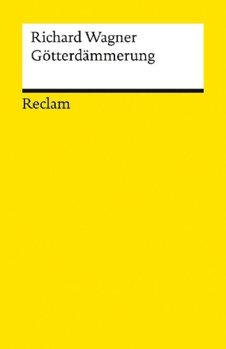 Buchcover und Innenansicht für das Buch: Der Ring des Nibelungen. Dritter Tag: Götterdämmerung