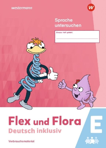 Buchcover und Innenansicht für das Buch: Flex und Flora - Deutsch inklusiv. Sprache untersuchen inklusiv E