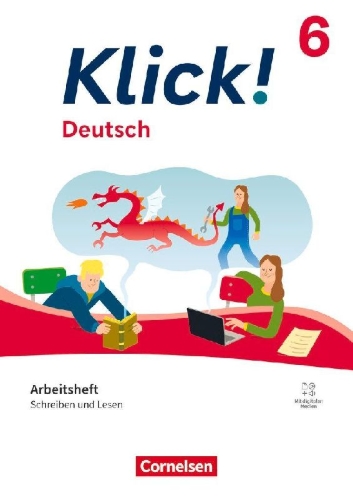 Buchcover und Innenansicht für das Buch: Klick! 6. Schuljahr - Deutsch - Ausgabe ab 2024 - Schreiben und Lesen - Arbeitsheft mit Lösungen und digitalen Medien