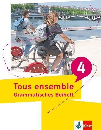 Buchcover und Innenansicht für das Buch: Tous ensemble 4. Grammatisches Beiheft 4./5. Lj.