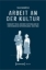 Buchcover und Innenansicht für das Buch: Arbeit an der Kultur