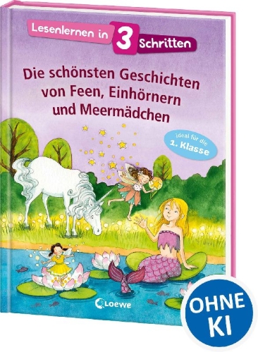 Buchcover und Innenansicht für das Buch: Lesenlernen in 3 Schritten - Die schönsten Geschichten von Feen, Einhörnern und Meermädchen