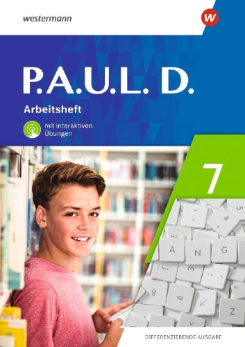 Buchcover und Innenansicht für das Buch: P.A.U.L. D. (Paul) 7. Arbeitsheft mit interaktiven Übungen. Differenzierende Ausgabe