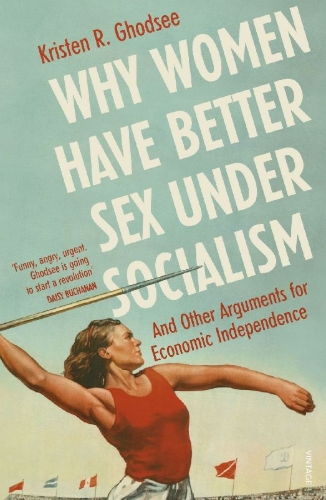 Buchcover und Innenansicht für das Buch: Why Women Have Better Sex Under Socialism