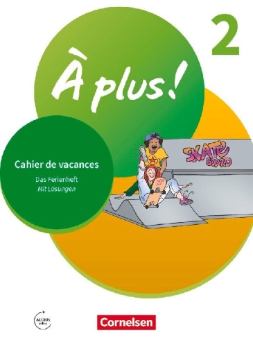 Buchcover und Innenansicht für das Buch: À plus ! 1. und 2. Fremdsprache. Band 2 - Cahier de vacances