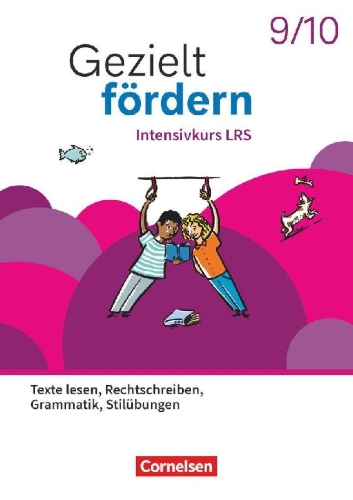 Buchcover und Innenansicht für das Buch: Gezielt fördern 9./10. Schuljahr - Lern- und Übungshefte Deutsch 2025 - Intensivkurs LRS - Lesen, Rechtschreiben, Grammatik, Stilübungen - Thematisches Arbeitsheft