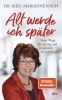 Buchcover und Innenansicht für das Buch: Alt werde ich später