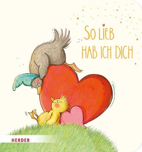 Buchcover und Innenansicht für das Buch: So lieb hab ich dich (Pappbilderbuch)