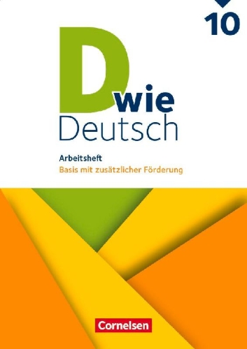 Buchcover und Innenansicht für das Buch: D wie Deutsch - Zu allen Ausgaben 10. Schuljahr - Arbeitsheft mit Lösungen
