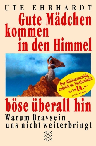 Buchcover und Innenansicht für das Buch: Gute Mädchen kommen in den Himmel, böse überall hin
