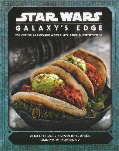 Buchcover und Innenansicht für das Buch: Star Wars: Galaxy's Edge Cookbook: The Official Black Spire Outpost Cookbook