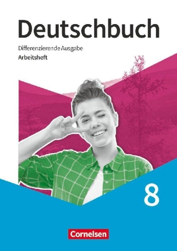 Buchcover und Innenansicht für das Buch: Deutschbuch 8. Schuljahr - Sprach - und Lesebuch - Arbeitsheft mit Lösungen
