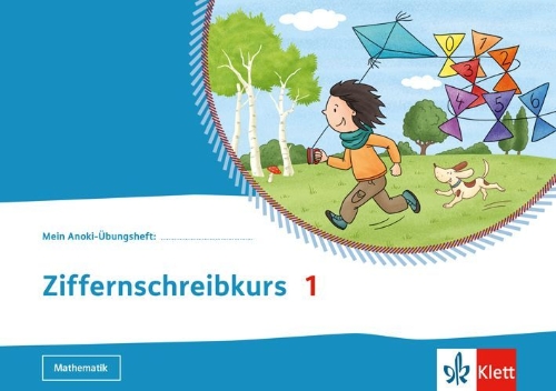 Buchcover und Innenansicht für das Buch: Mein Anoki-Übungsheft. Ziffernschreibkurs 1. Übungsheft Klasse 1