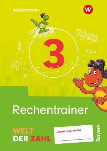 Buchcover und Innenansicht für das Buch: Welt der Zahl 3. Rechentrainer. Für Bayern